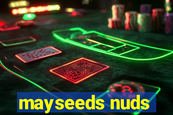 mayseeds nuds